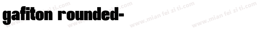 gafiton rounded字体转换